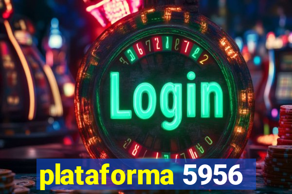 plataforma 5956